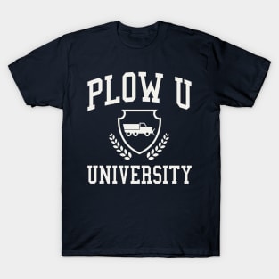 Snow Plow Driver Gift Plow U University Funny Snow Removal T-Shirt